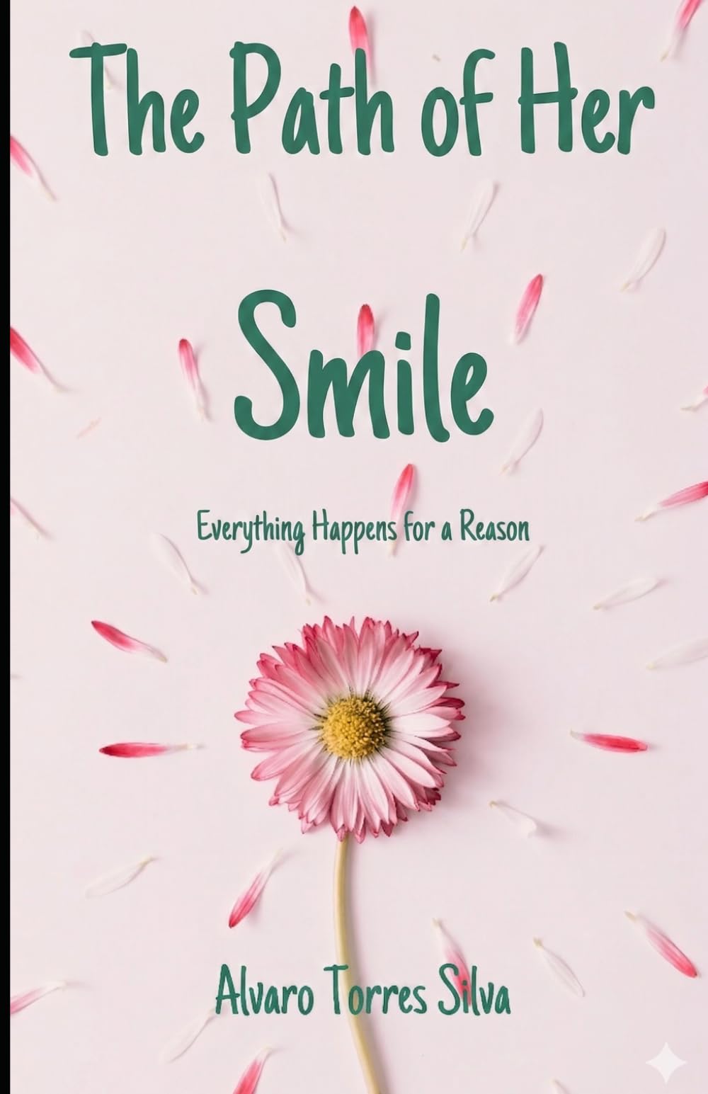 The Path of Her Smile: Everything Happens for a Reason