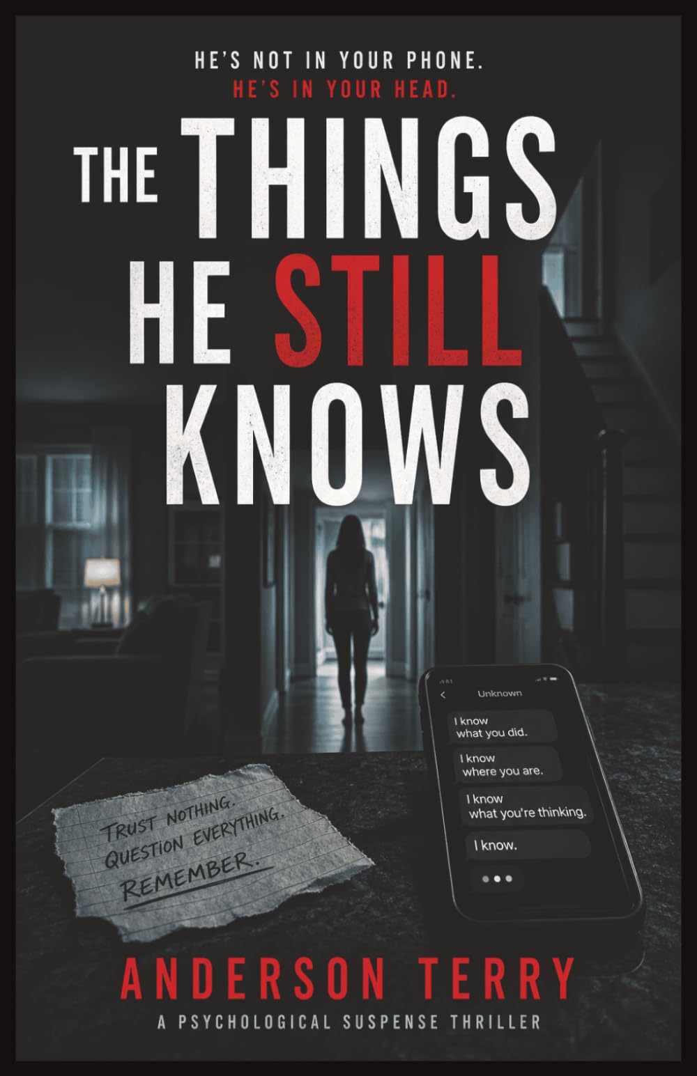 The Things He Still Knows: A Psychological Thriller