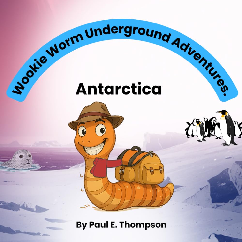 Wookie Worm Underground Adventures: Wookie Worm in Antarctica