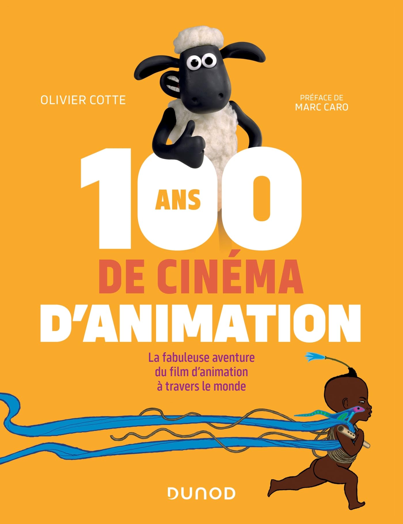 Cinéma d'animation l'ouvrage pour tout comprendre de l'histoire complexe du film