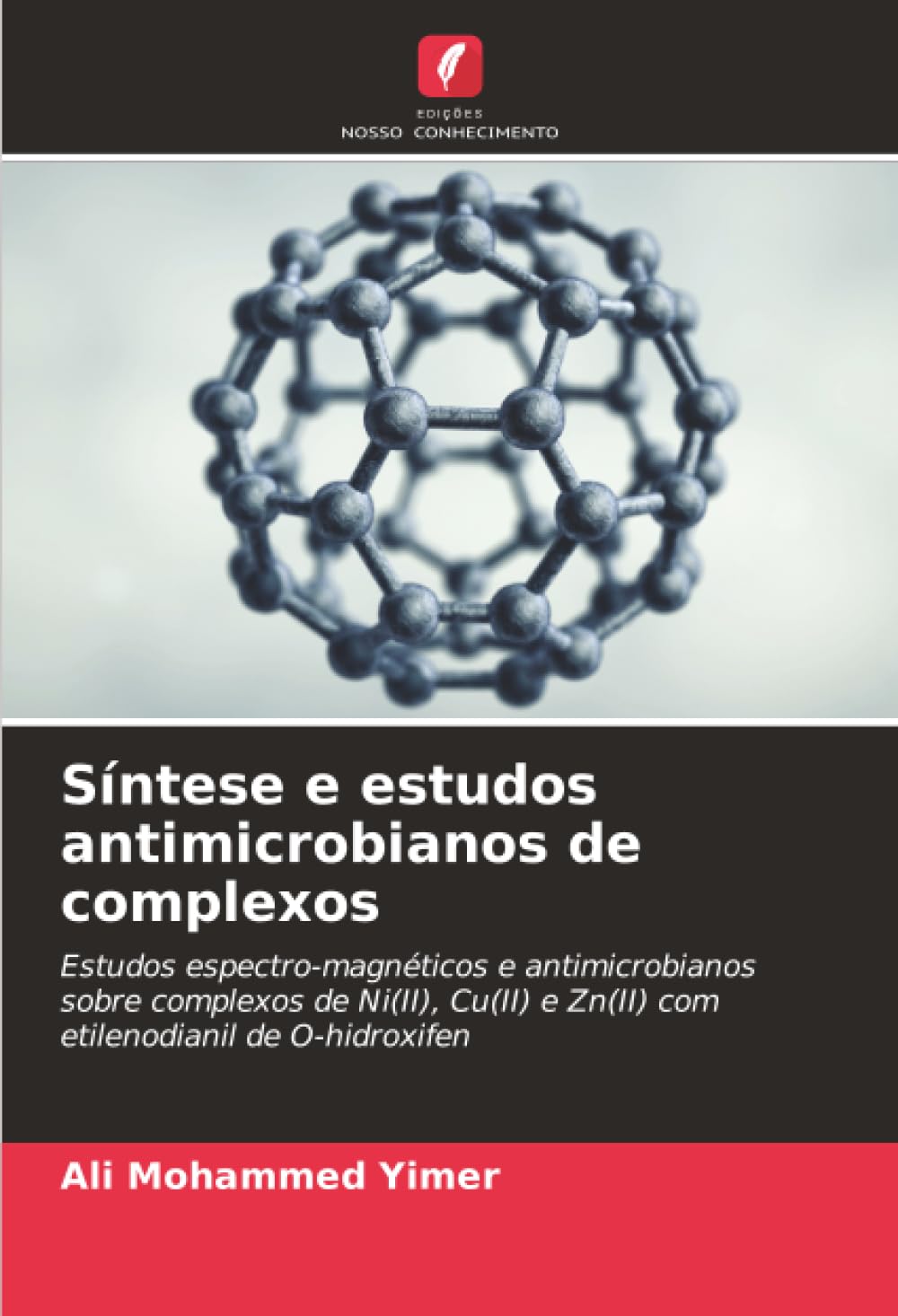 Síntese e estudos antimicrobianos de complexos: Estudos espectro-magnéticos e antimicrobianos sobre complexos de Ni(II), Cu(II) e Zn(II) com etilenodianil de O-hidroxifen