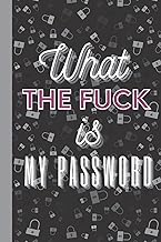 What the fuck is my password: Password Log Book and Internet Password Organizer - Paperback Log Sheets - Perfect Gift Idea...
