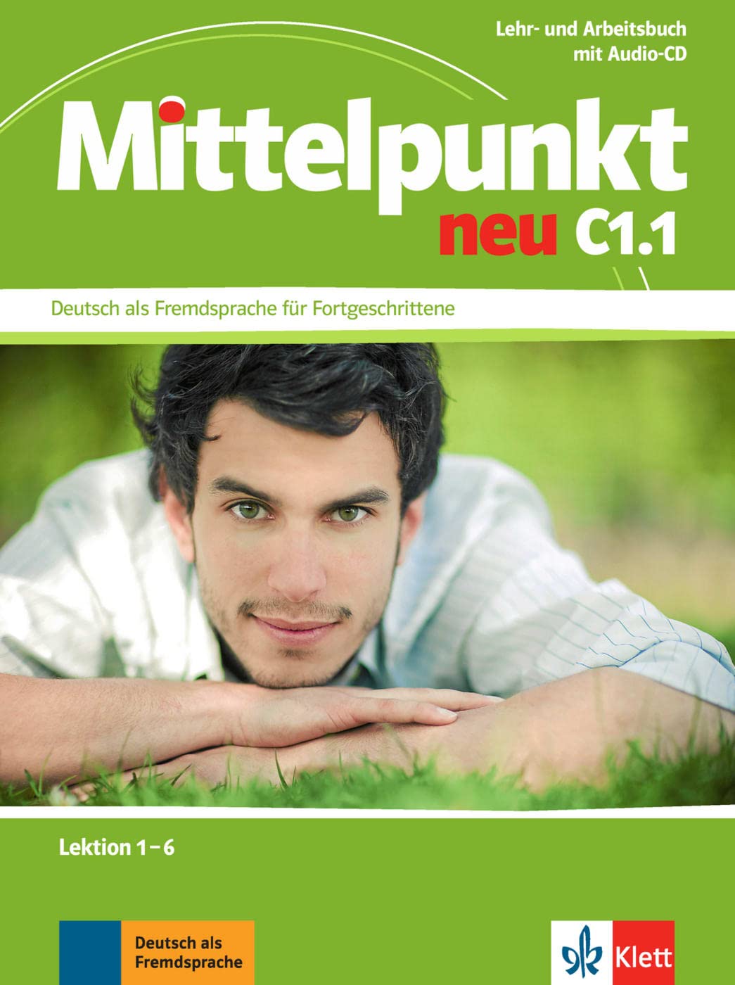 Mittelpunkt Neu Zweibandig: Lehr- und Arbeitsbuch C1.1 Lektion 1-6 & CD zum Ar