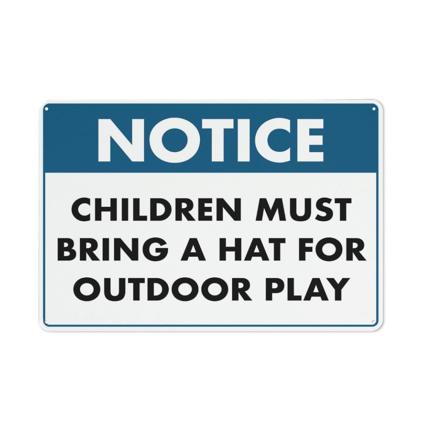 Notice Children Must Bring A Hat For Outdoor Play Sign Metal Signs 12X8 Inch Rust Free Aluminum,Uv Ink Printing,Durable/Weatherproof Outdoor For Home