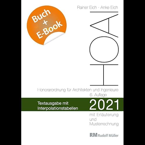 HOAI 2021 – Textausgabe mit Interpolationstabellen - mit E-Book (PDF): Textausgabe mit Erläuterung der Neuerungen, Musterrechnungen und Interpolationstabellen