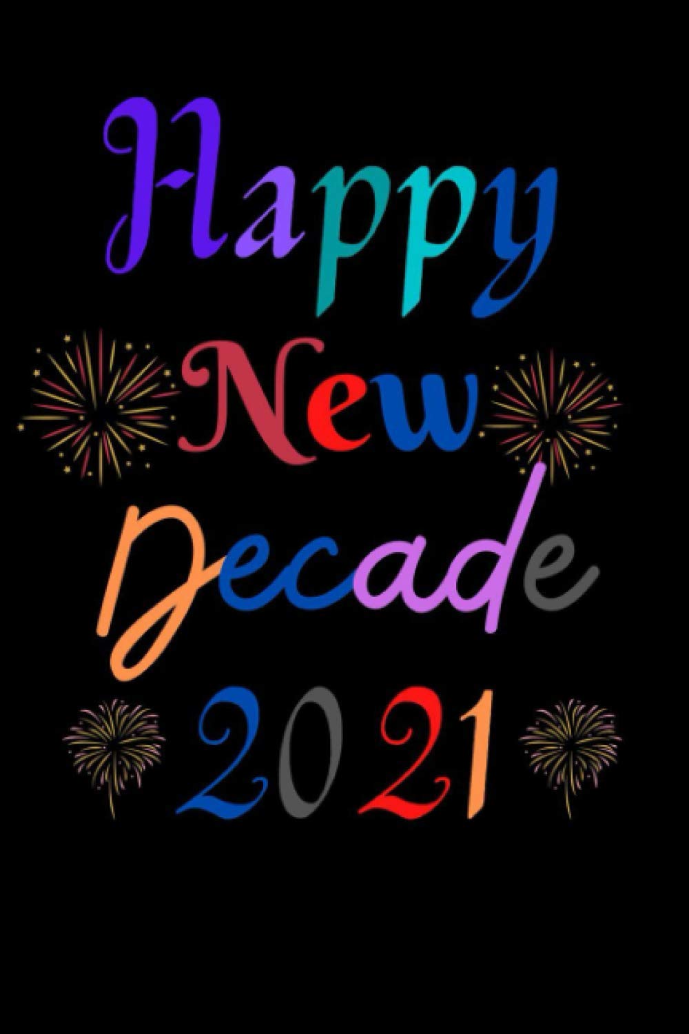 happy new decade 2021
