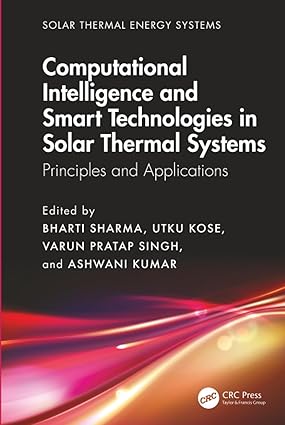 Computational Intelligence, and Smart Technologies in Solar Thermal Systems-finelybook