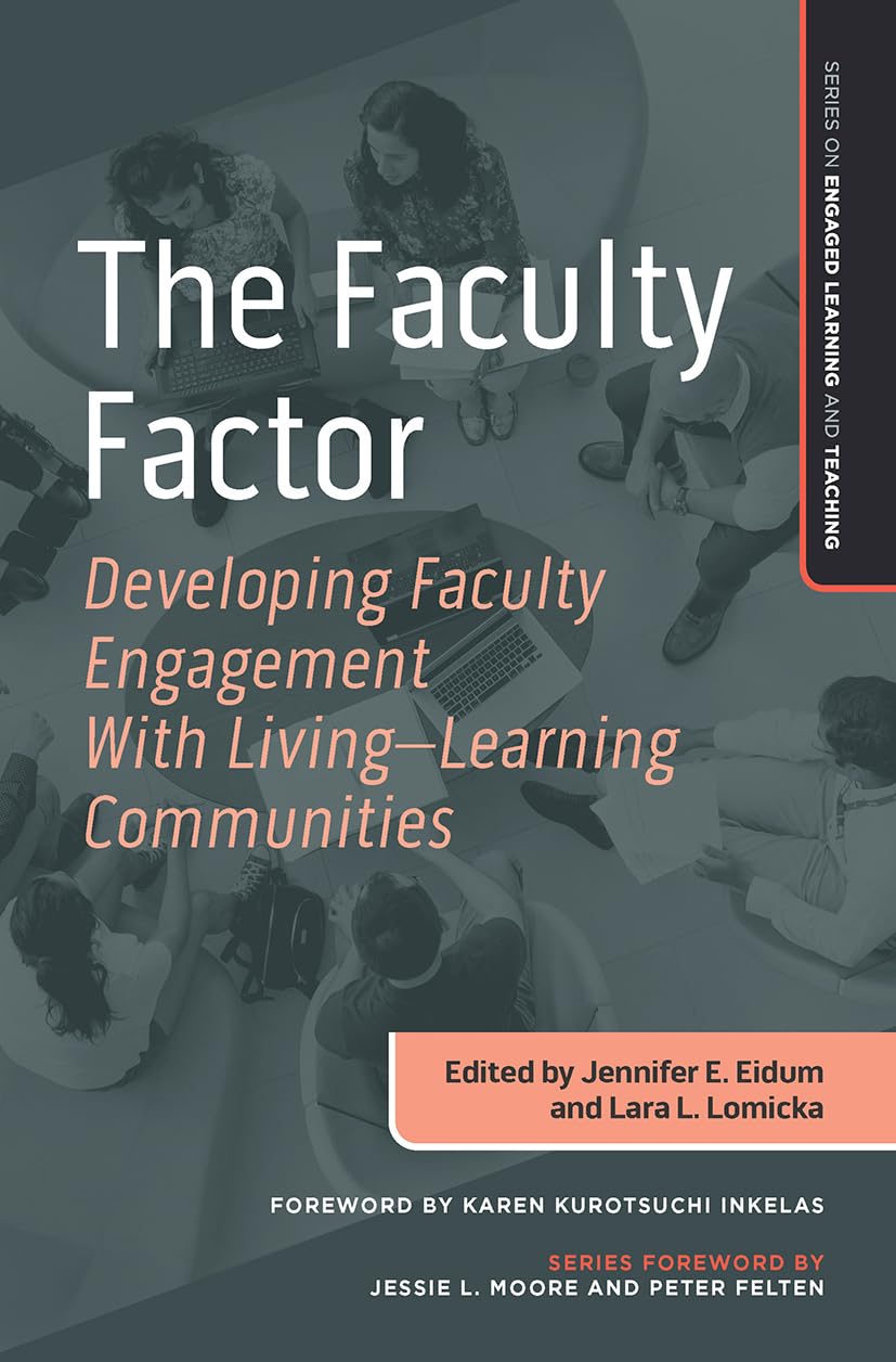 The Faculty Factor: Developing Faculty Engagement with Living Learning Communities (Series on Engaged Learning and Teaching) Paperback – 4 Jan. 2023