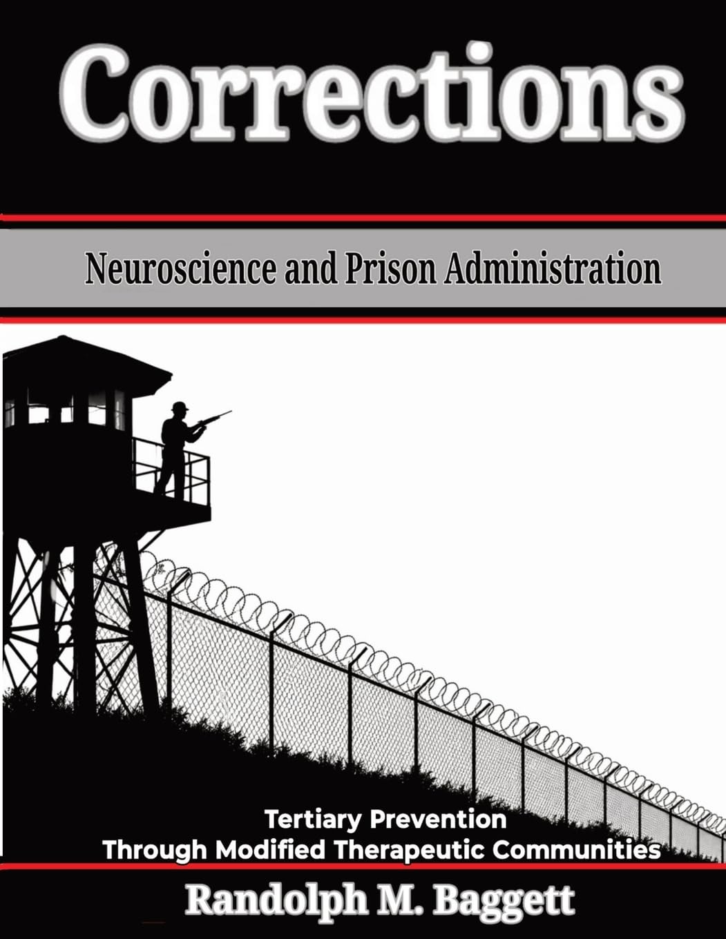 Corrections: Neuroscience and Prison Administration