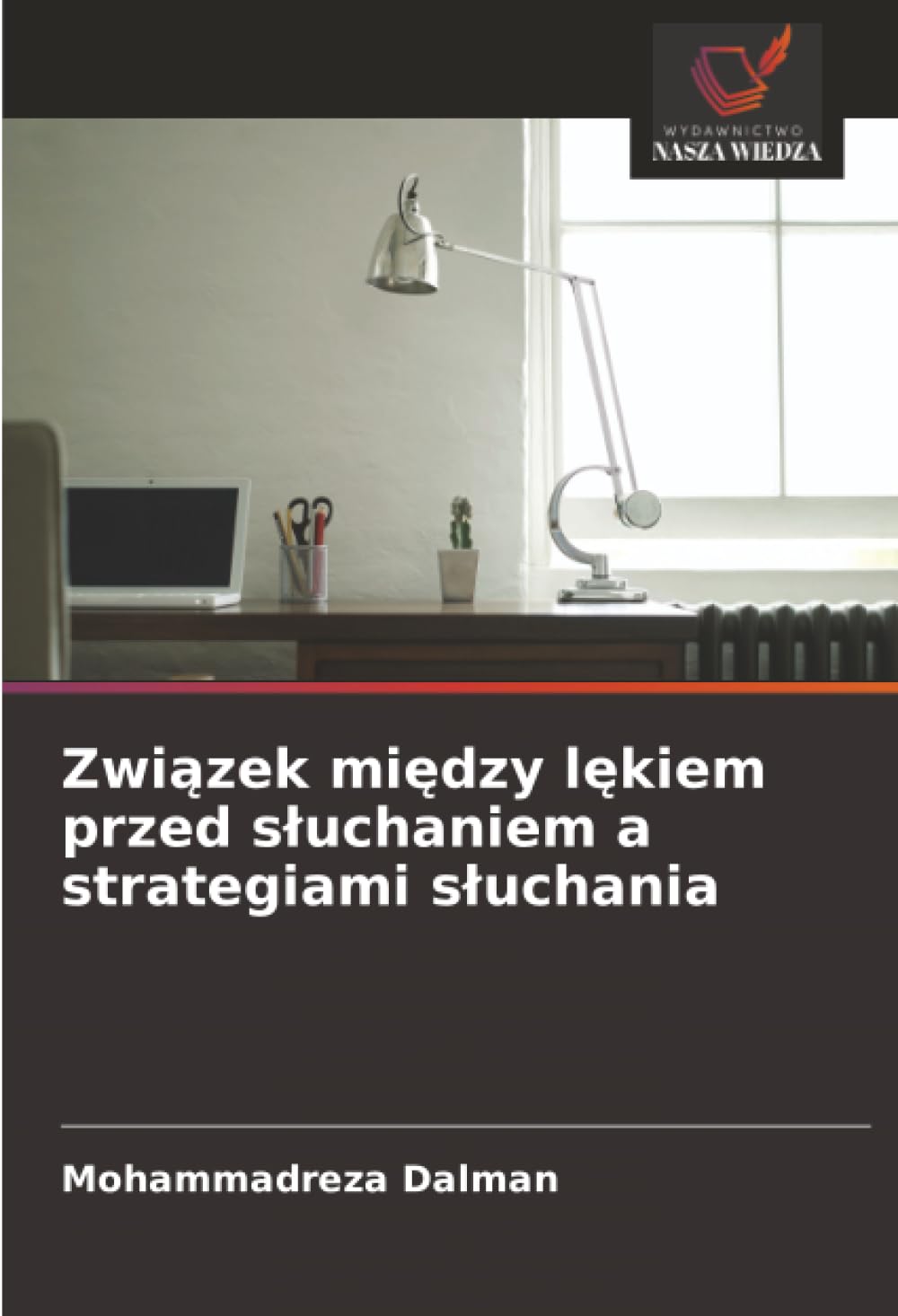 Związek między lękiem przed słuchaniem a strategiami słuchania