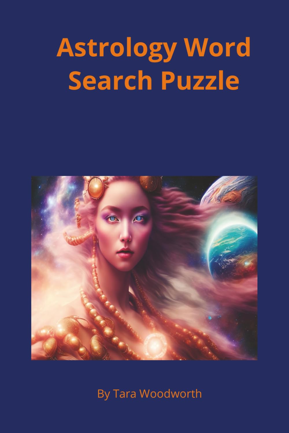 Astrology Word Search Puzzle Book: 55 Celestial Puzzles Featuring Zodiac Signs, Planets, Birth Charts & Cosmic Terms for Adults & Teens