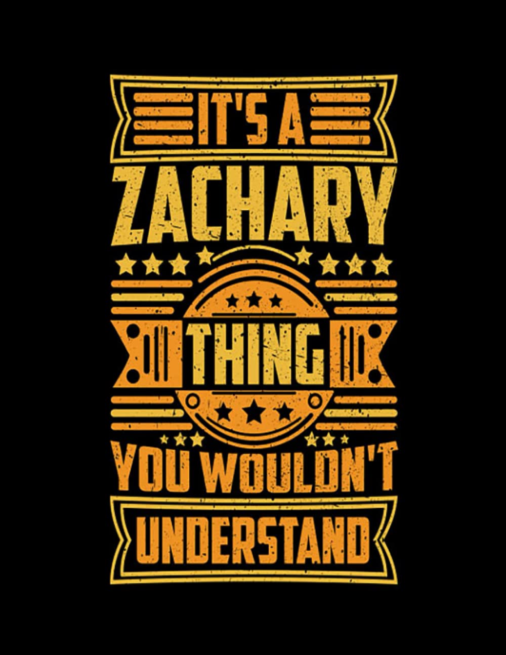 Daily Journal: Zachary Name Its A Zachary Thing You Wouldnt Understand Notebook|8.5 x 11 in - 110 pages