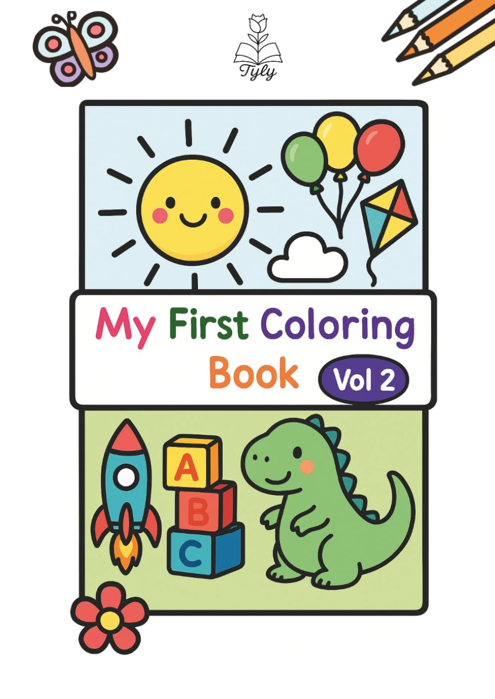My First Coloring Book Vol. 2: Large Drawings and Thick Outlines for Little Artists!