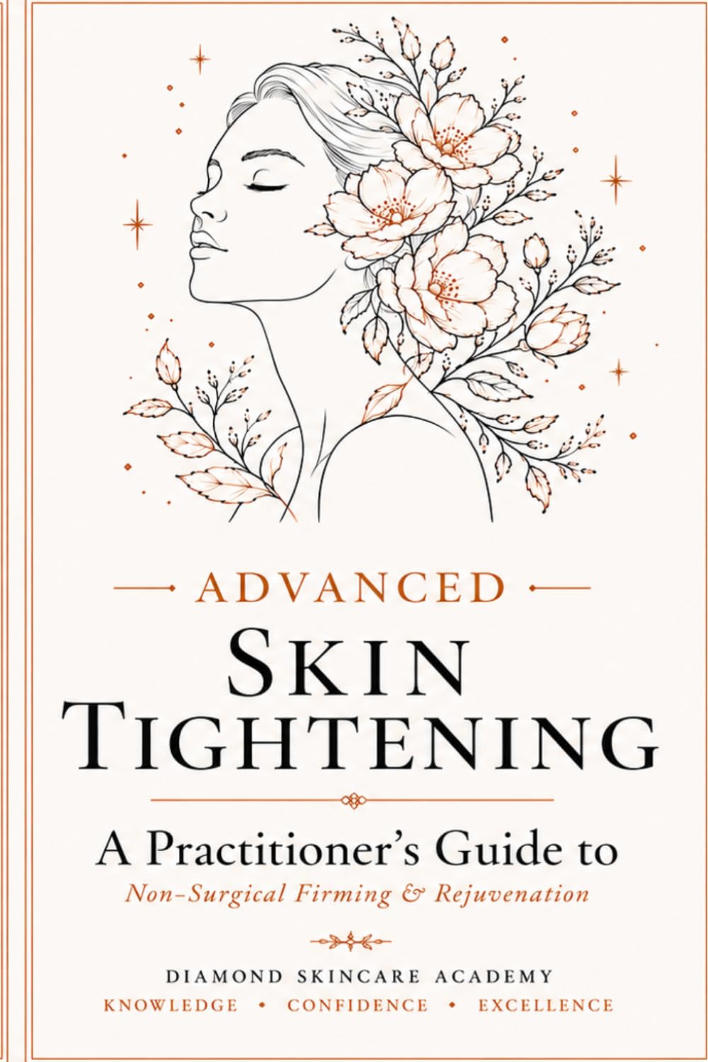 Advanced Skin Tightening: A Practitioner’s Guide to Non-Surgical Firming and Rejuvenation