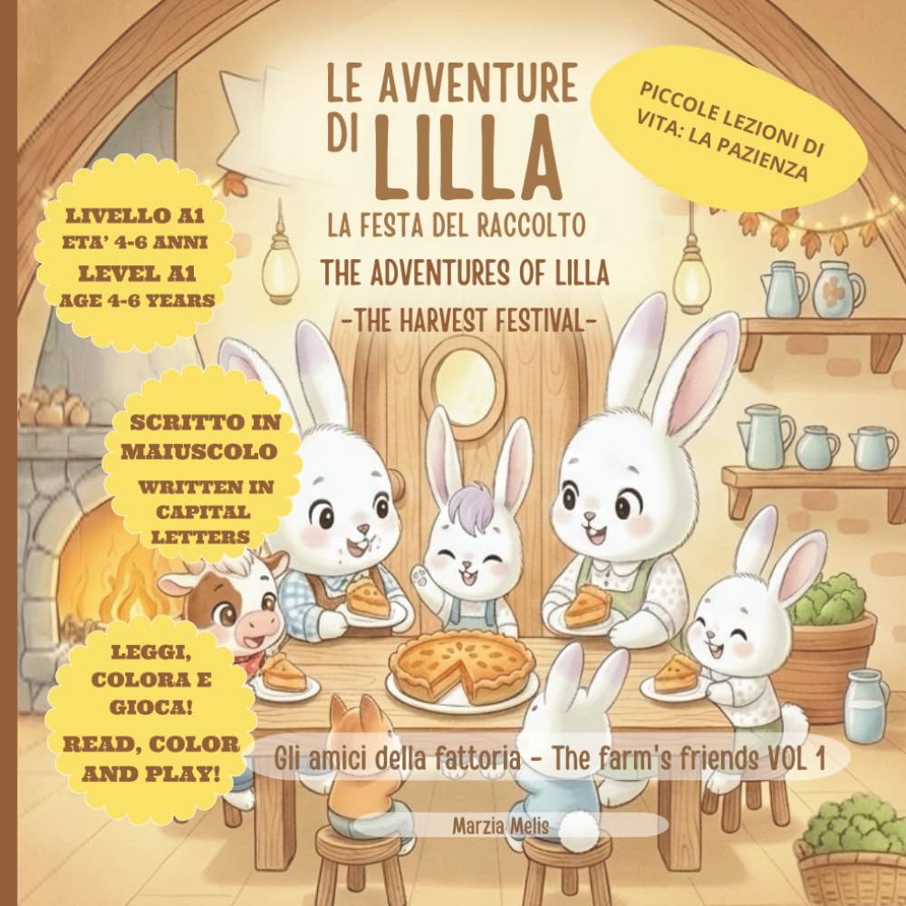 Le Avventure di Lilla: La Festa del Raccolto: Piccole Lezioni di Vita: La Pazienza (GLI AMICI DELLA FATTORIA - THE FARM'S FRIENDS)