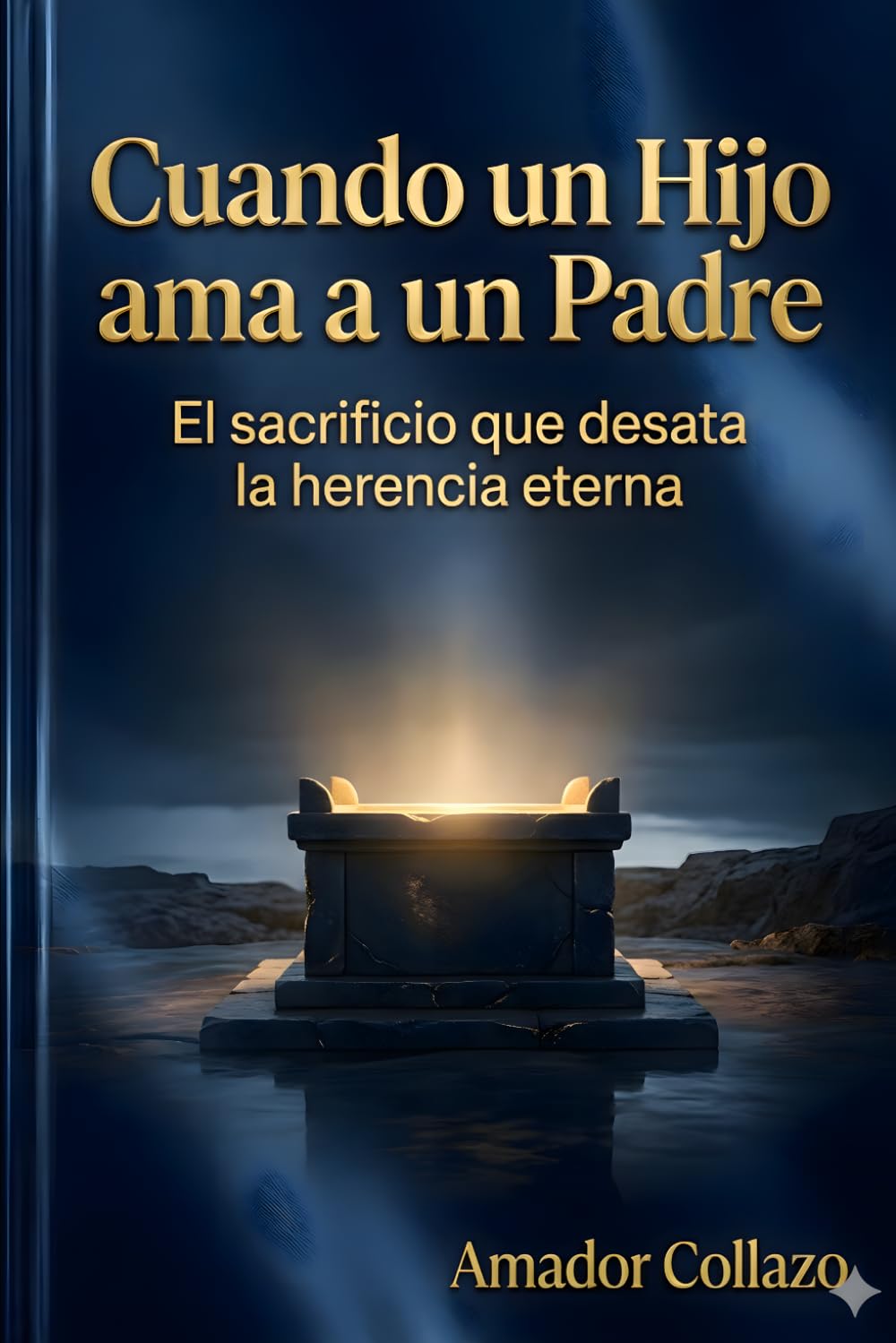 Cuándo un HIjo Ama a un Padre: El Sacrificio que desata la Herencia Eterna