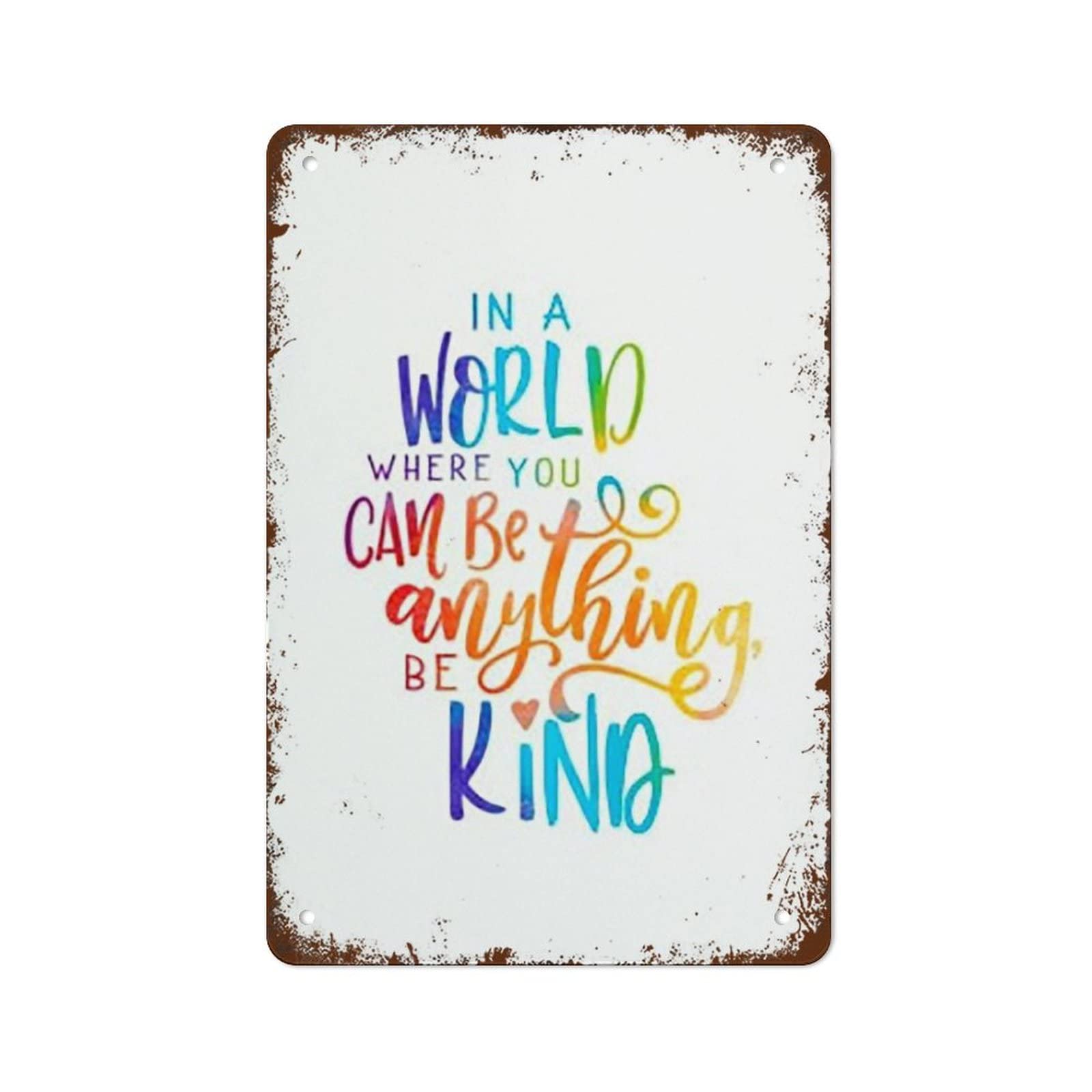Kueprae A1273 Funny In A World Where You Can Be Anything Be Kind Kindness Wall Art Positive Affirmations Decor For Room Cafe Office Bar Garage Club Restaurant 8X12 Inch