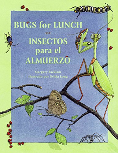 Insectos para el almuerzo / Bugs for Lunch (Charlesbridge Bilingual Books)