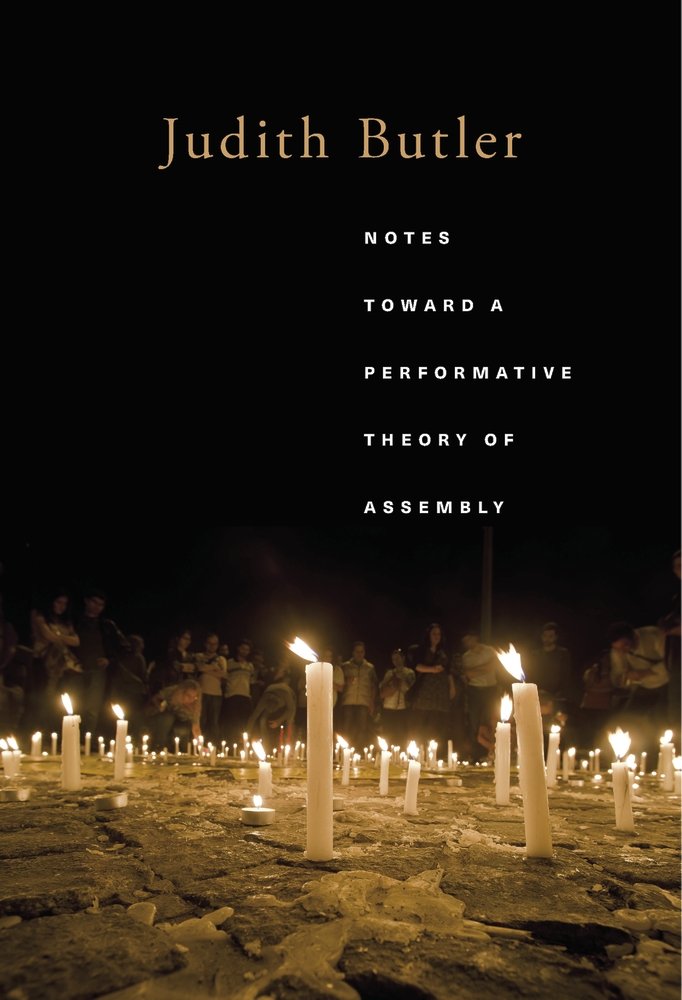 Notes Toward a Performative Theory of Assembly by Judith Butler (Paperback Book)