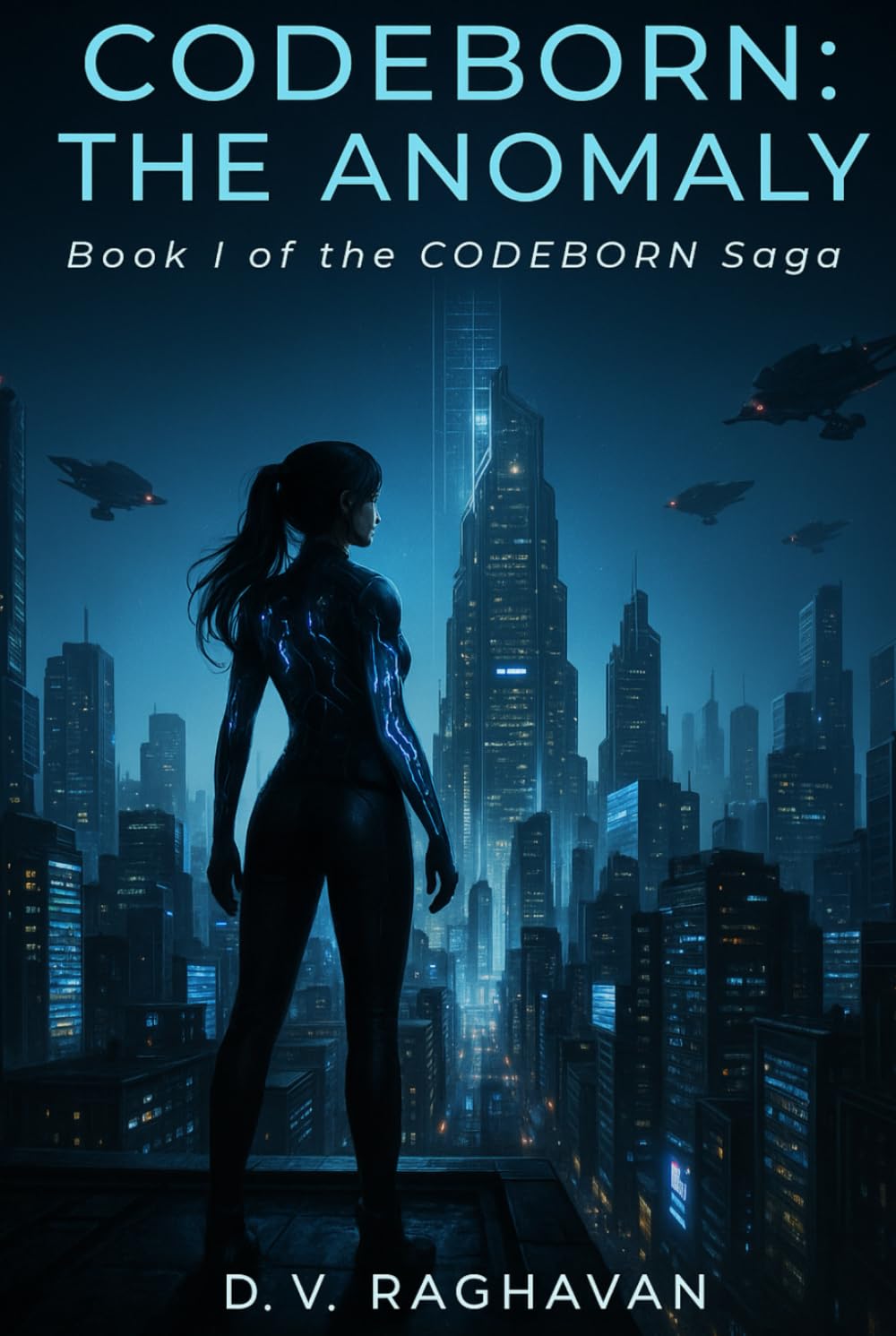 CODEBORN: THE ANOMALY: Book I of the CODEBORN Saga