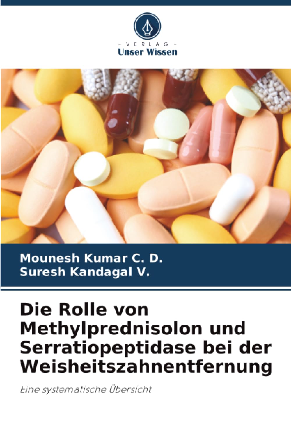 Die Rolle von Methylprednisolon und Serratiopeptidase bei der Weisheitszahnentfernung: Eine systematische Übersicht