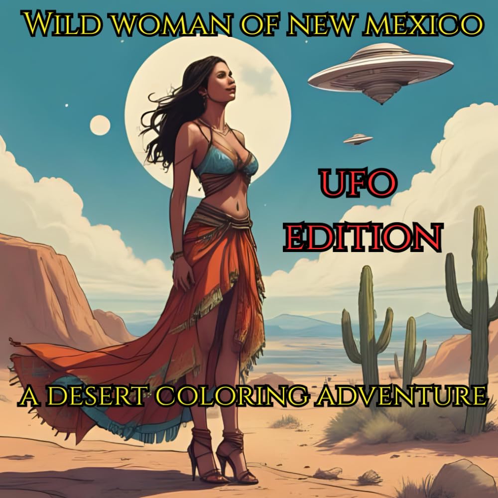 Wild Woman of New Mexico: UFO Edition (Wild Woman Creative Studio)