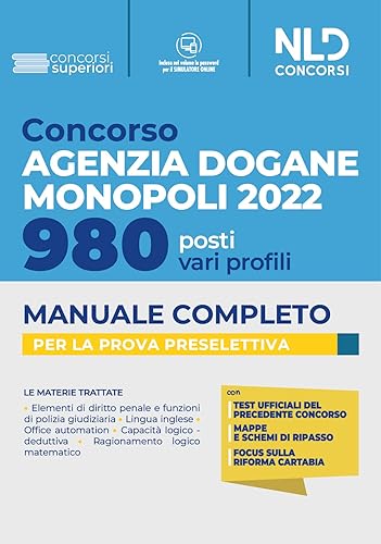 Concorso Agenzia Dogane Monopoli 2022. 980 posti vari profili. Manuale completo per la prova preselettiva. Con software di simulazione