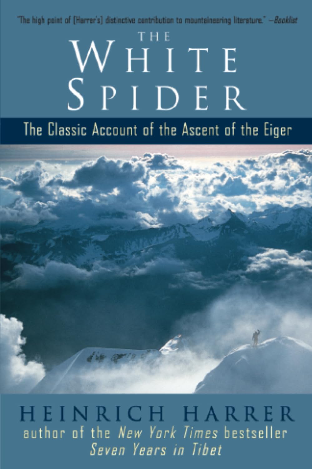 The White Spider: The Classic Account of the Ascent of the Eiger Paperback – 28 September 1998