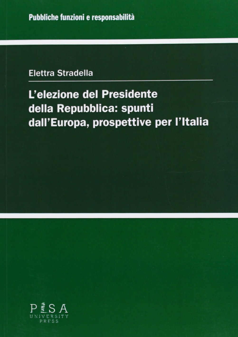 L'elezione del Presidente della Repubblica spunti dall