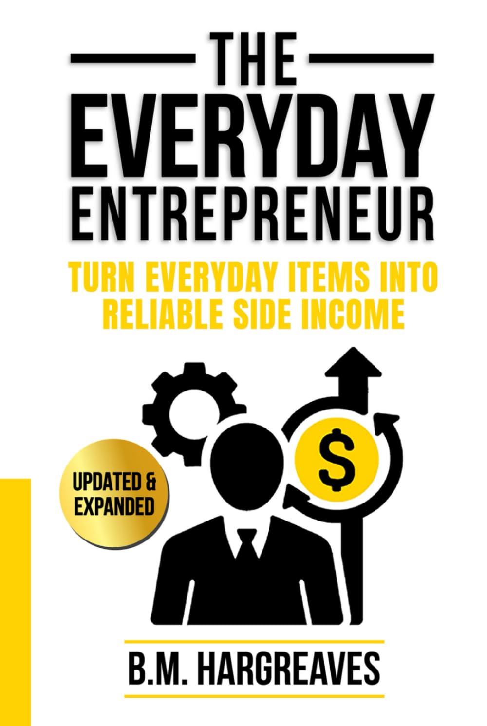 The Everyday Entrepreneur: How to Start and Grow Your Online Side Hustle