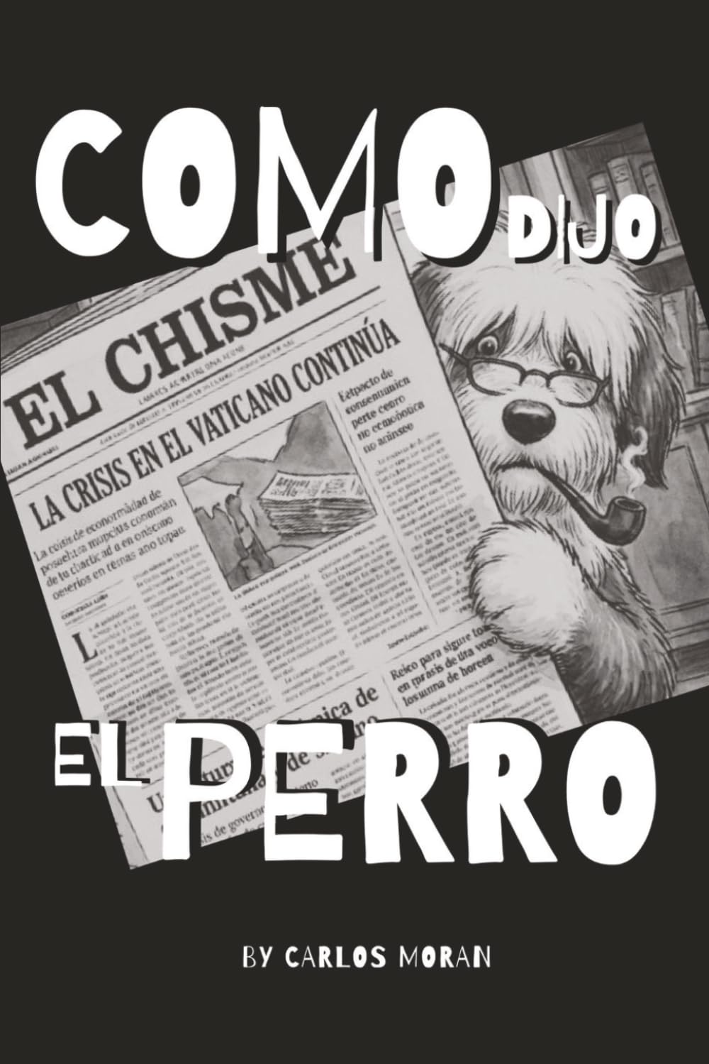 COMO DIJO EL PERRO