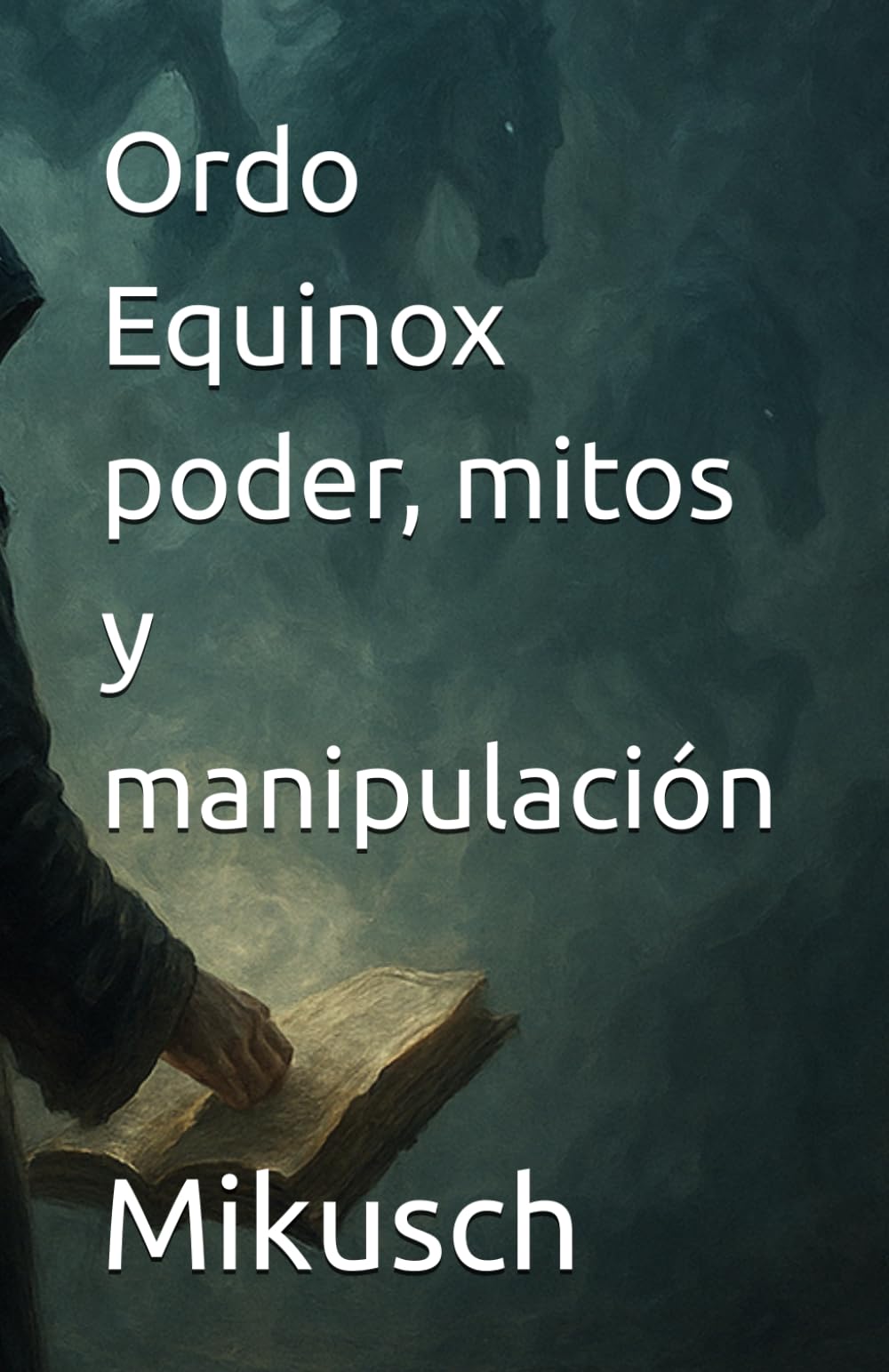 Ordo Equinox poder, mitos y manipulación