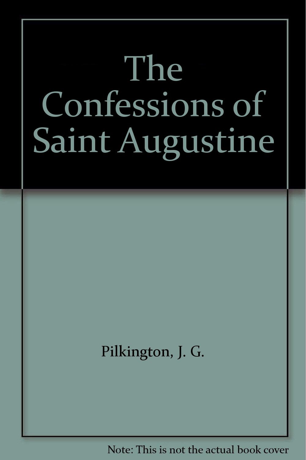 The Confessions of Saint Augustine