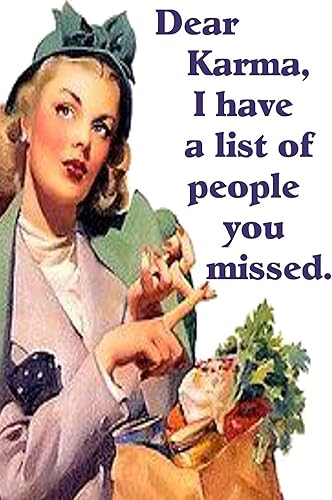 Dear Karma I Have a List of People You Missed - Imán de nevera de 2 x 3 pulgadas, regalo de imagen vintage, humor divertido retro