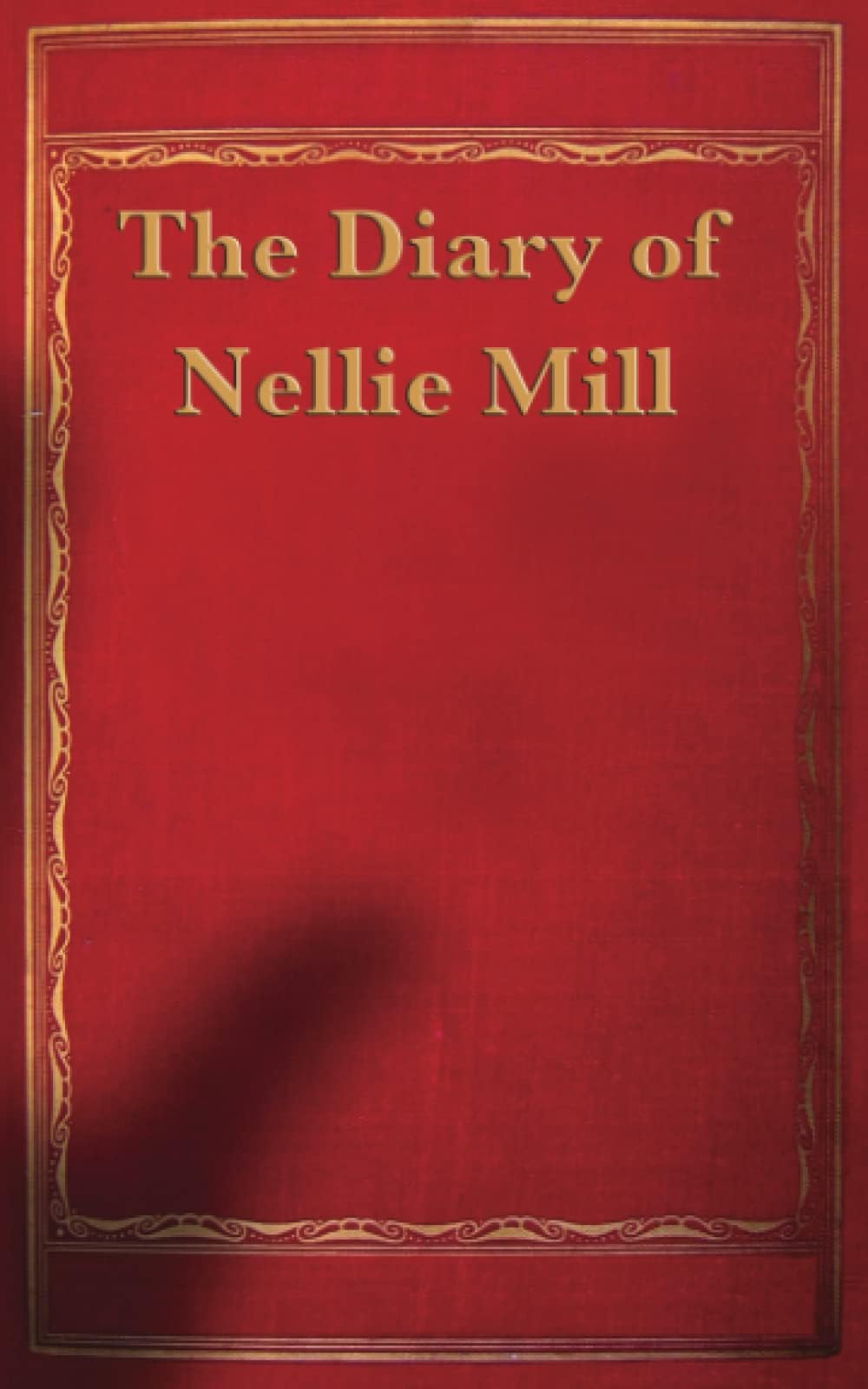 The Diary of Nellie Mill