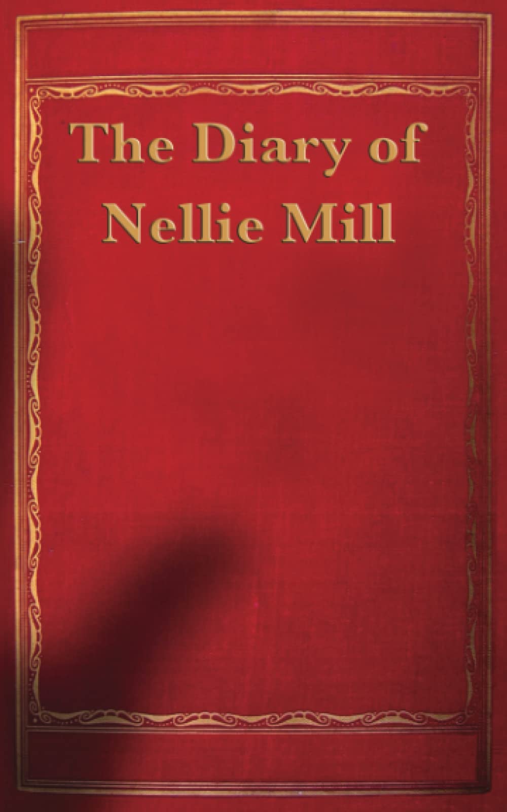 The Diary of Nellie Mill