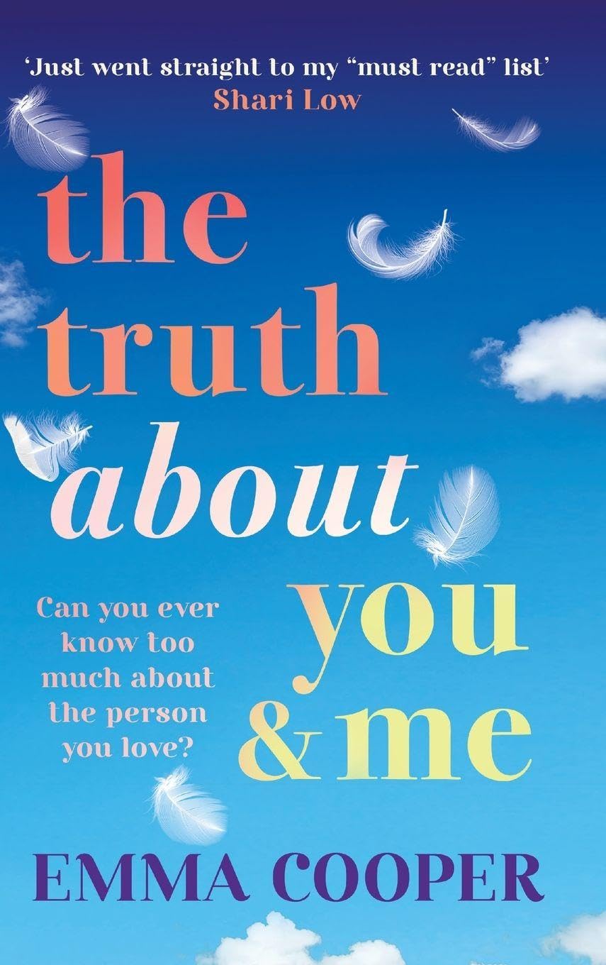 The Truth About You and Me: The heartbreaking romance about a perfect love story built on the biggest secret from Emma Cooper