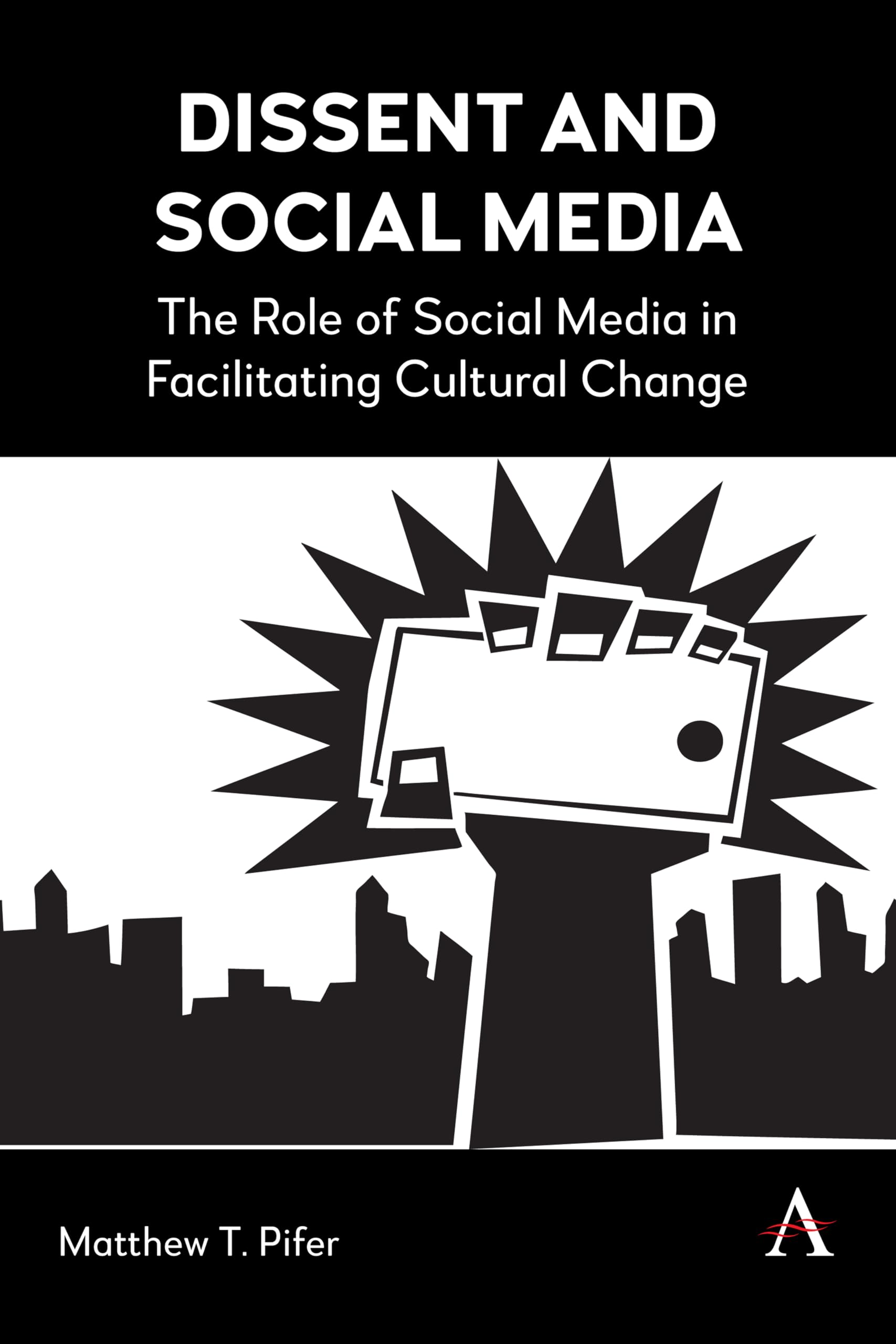 Dissent and Social Media: The Role of Social Media in Facilitating Cultural Change