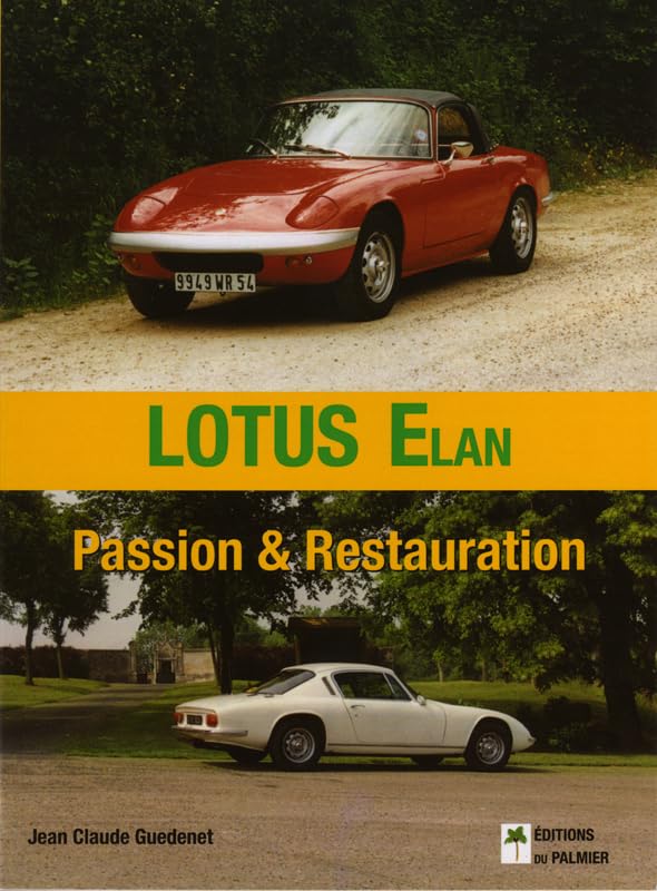  Lotus Elan : Passion & Restauration