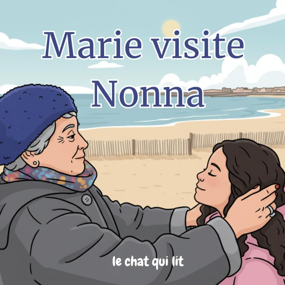 Marie visite Nonna (Bonheurs partagés)