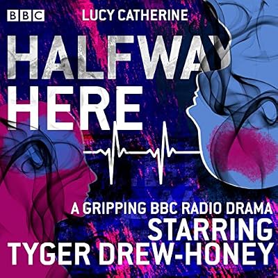 Halfway Here: A gripping BBC Radio drama