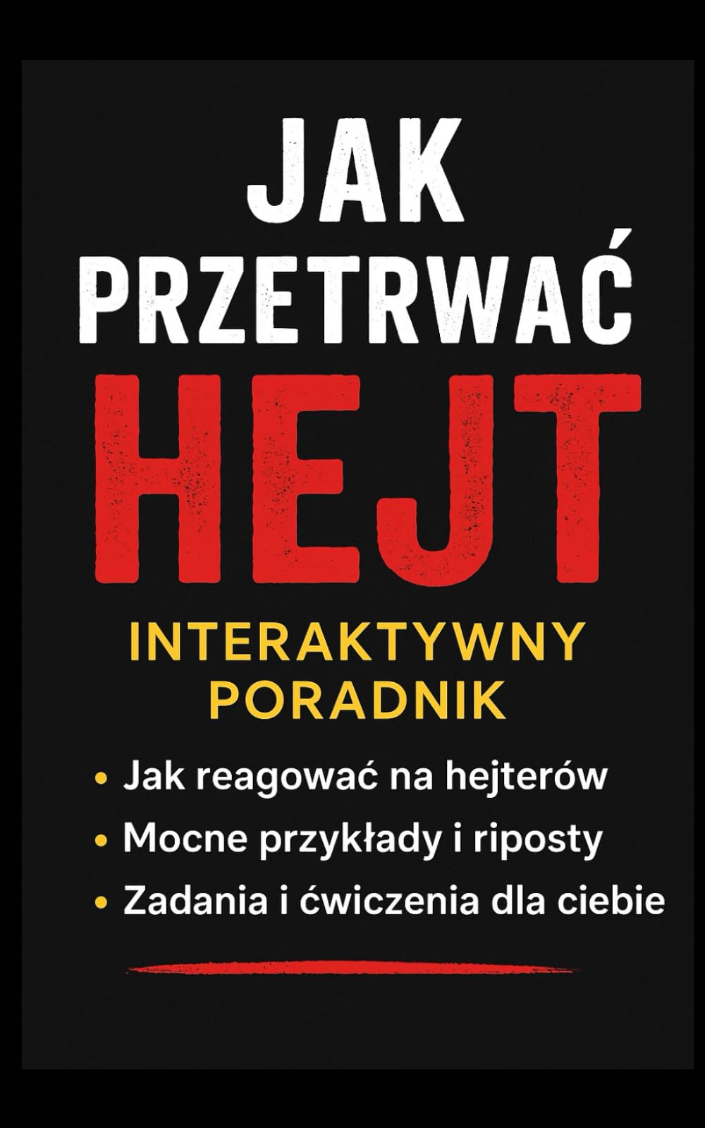 Jak przetrwać hejt: Interaktywny poradnik dla nastolatków z ćwiczeniami, ripostami i wsparciem