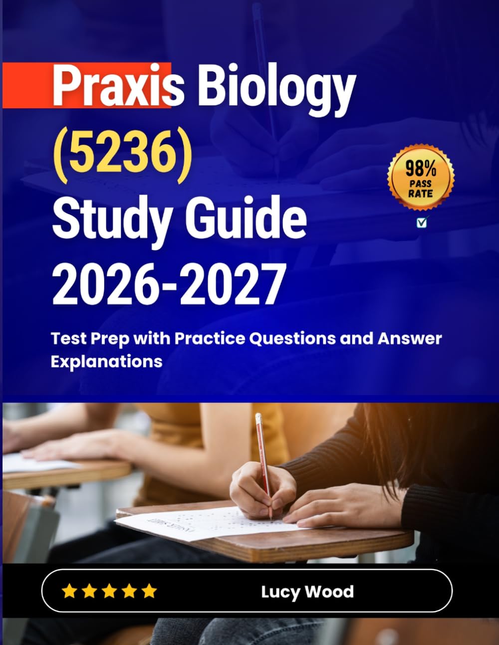 Praxis Biology (5236) Study Guide 2026-2027: Test Prep with Practice Questions and Answer Explanations