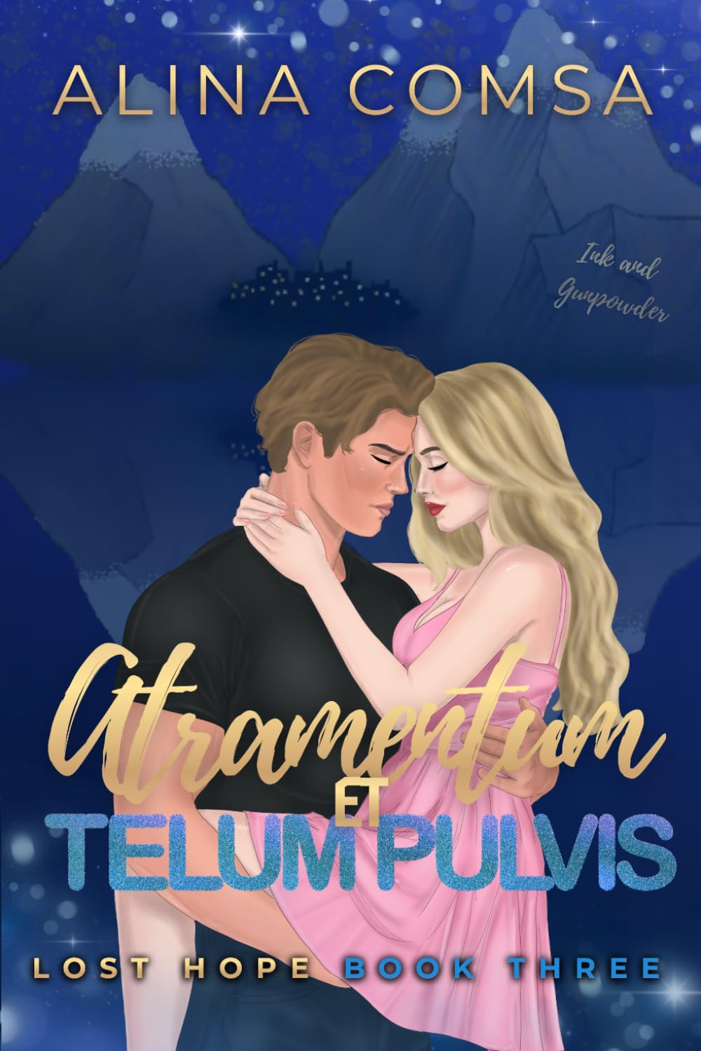 Atramentum et Telum Pulvis: A Single Dad Small Town Romance: 3 (Lost Hope)