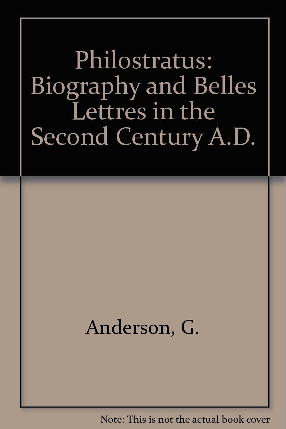 Buy Philostratus: Biography and Belles Lettres in the Third Century A.D. — BookShops.in