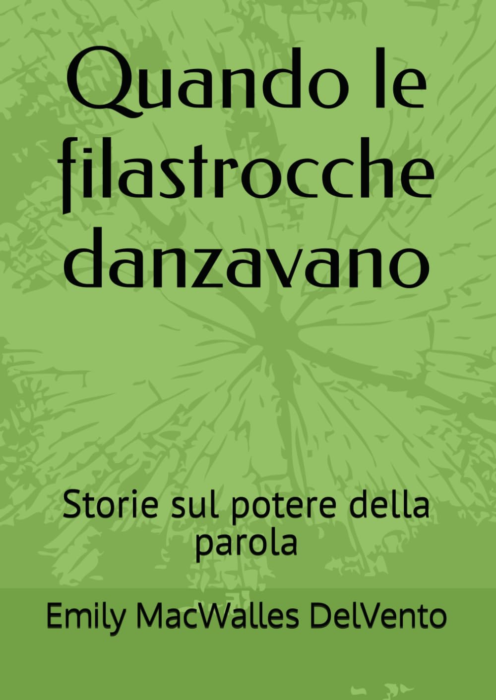 Quando le filastrocche danzavano: Storie sul potere della parola