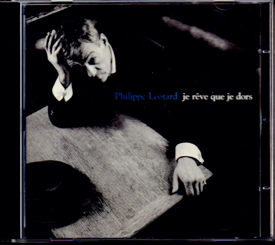 Je Reve Que Je Dors [Audio CD] Leotard, Philippe