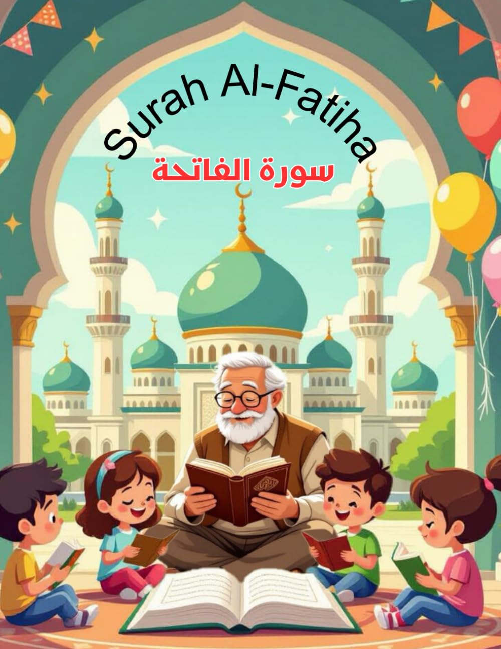 Surah Al-Fatiha: Quran seriesThe Opening Chapter of the Holy Quran
