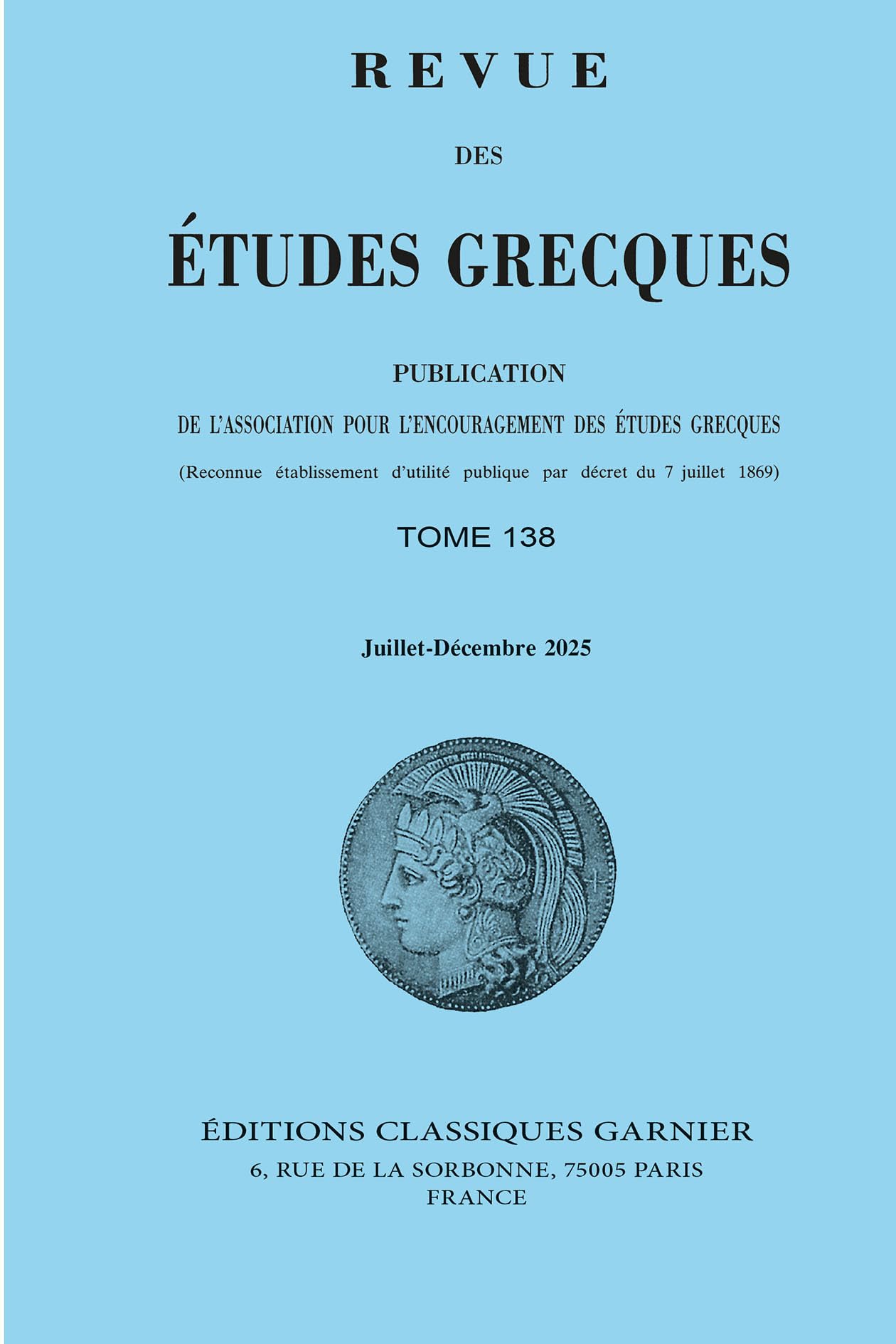 Revue des études grecques (2025) (2025 - 2, Tome 138 - 2): 2025 - 2, Tome 138 - 2 2025