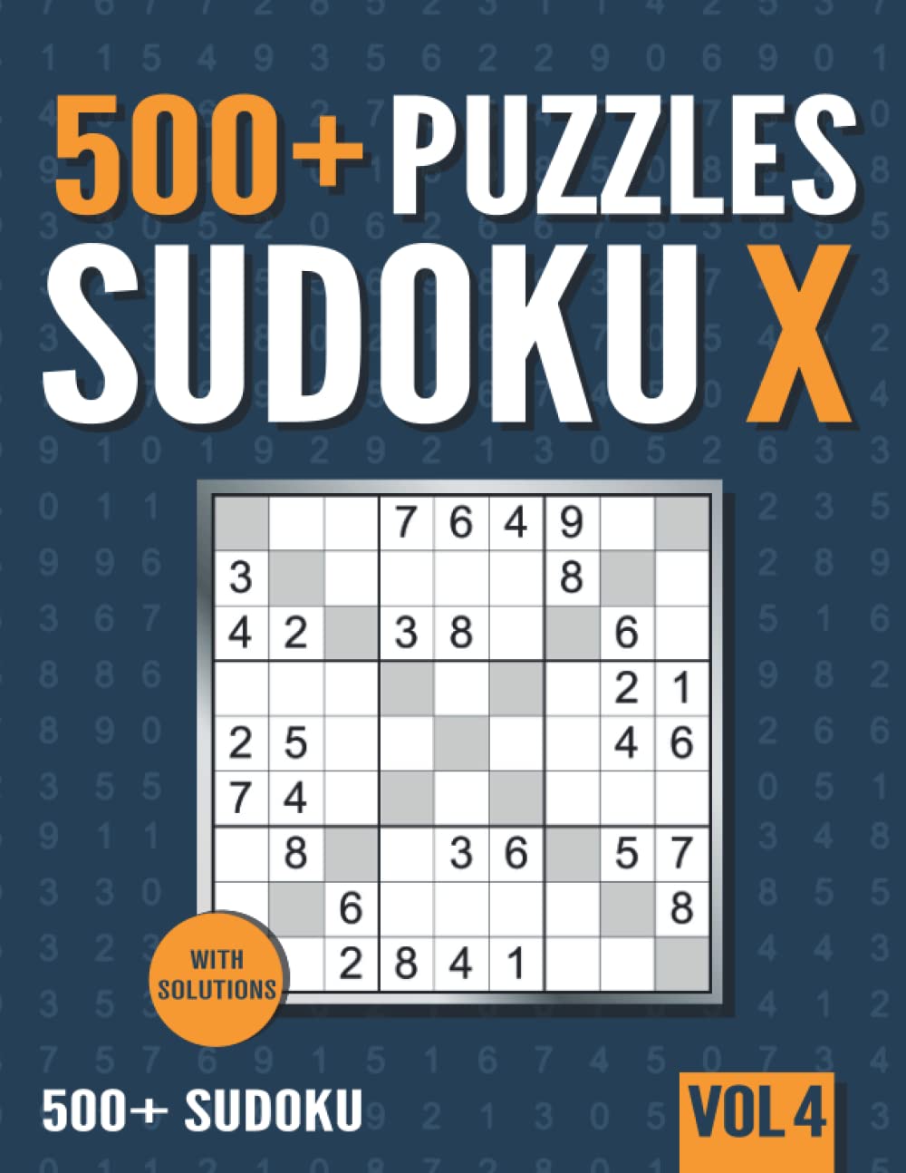 500+ Sudoku X: 500+ Normal and Hard Sudoku X Puzzles with Solutions - Vol. 4